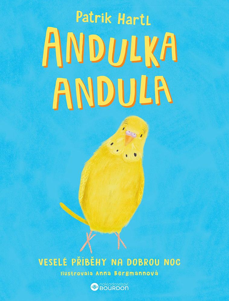 Andulka Andula/ Patrik Hartl