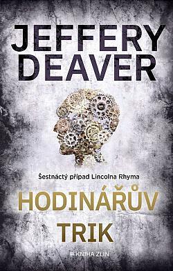 Hodinářův trik/ Jeffery Deaver