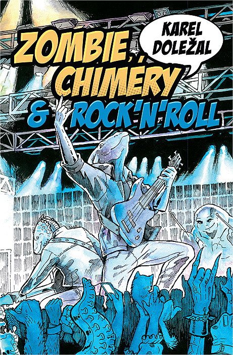 Zombie, chiméry a rock'n'roll/ Karel Doležal