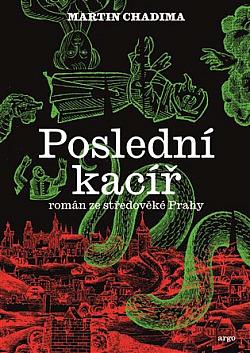 Poslední kacíř/ Martin Chadima