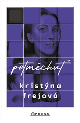 Potměchuť/ Kristýna Frejová