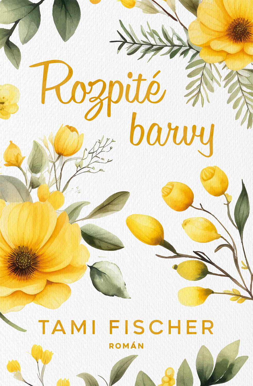 Rozpité barvy/ Tami Fischer