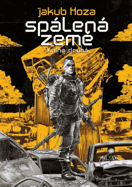 Spálená země: kniha druhá/ Jakub Hoza