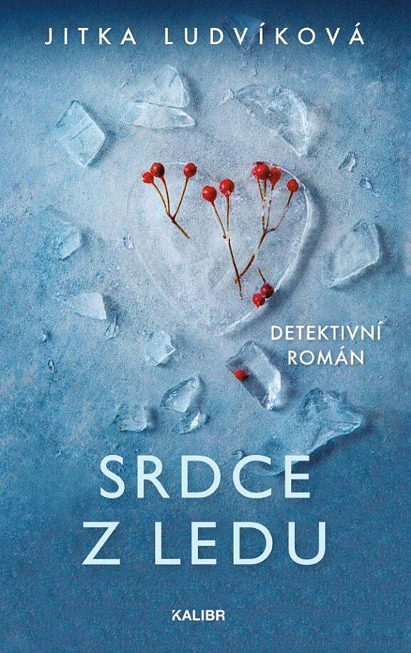 Srdce z ledu/ Jitka Ludvíková