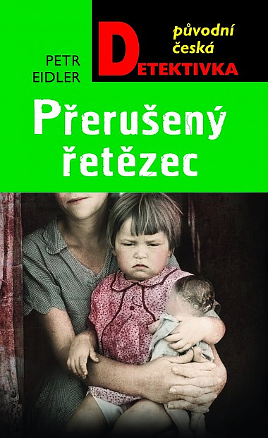 Přerušený řetězec/ Petr Eidler
