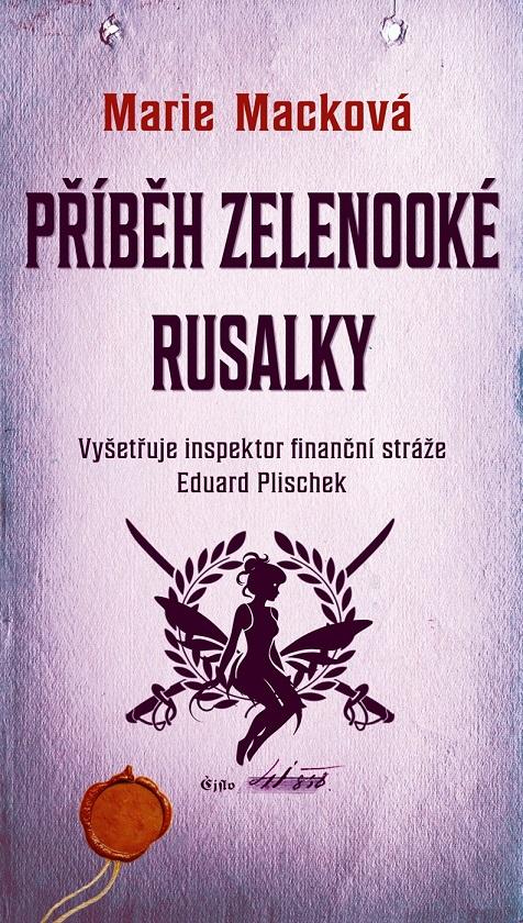 Příběh zelenooké Rusalky/ Marie Macková