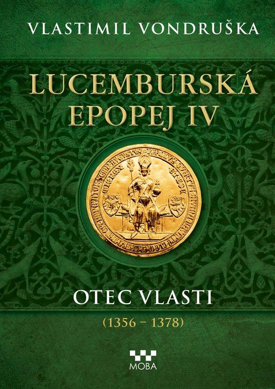 Otec vlasti (1356-1378)/ Vlastimil Vondruška