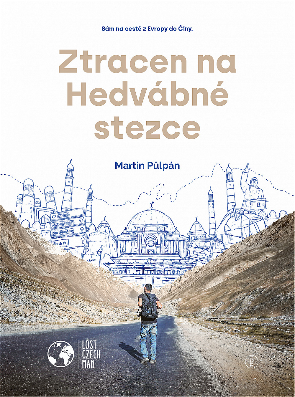 Ztracen na Hedvábné stezce/ Martin Půlpán