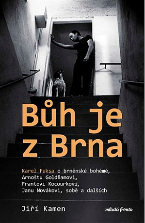 Bůh je z Brna/ Jiří Kamen & Karel Fuksa