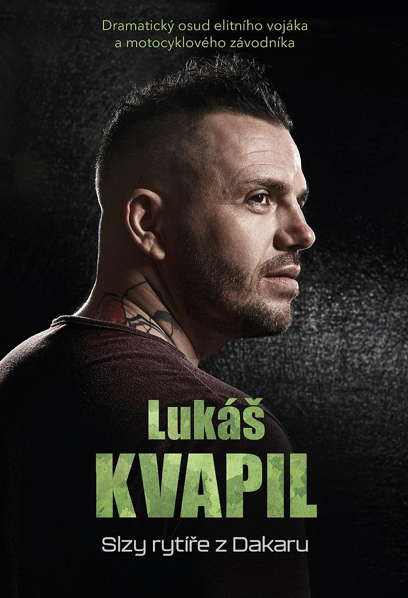 Lukáš Kvapil: Slzy rytíře z Dakaru/ Lukáš Kvapil , Robert Sára