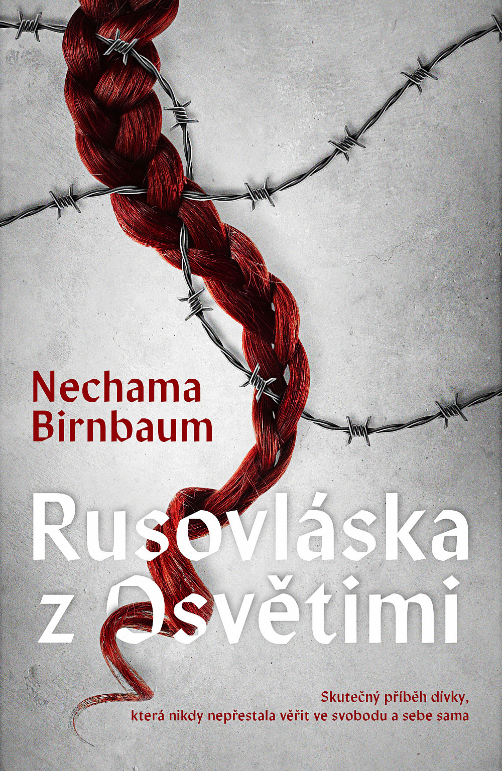 Rusovláska z Osvětimi/ Nechama Birnbaum