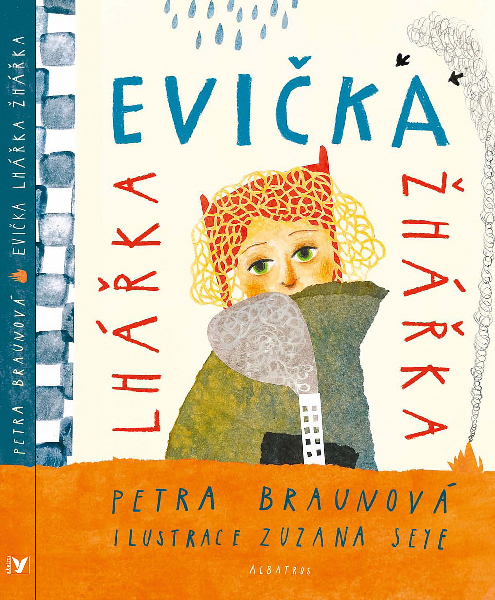 Evička lhářka žhářka/ Petra Braunová