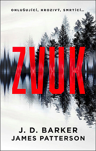 Zvuk/ James Patterson & J. D. Barker