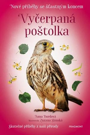 Vyčerpaná poštolka/ Anna Burdová