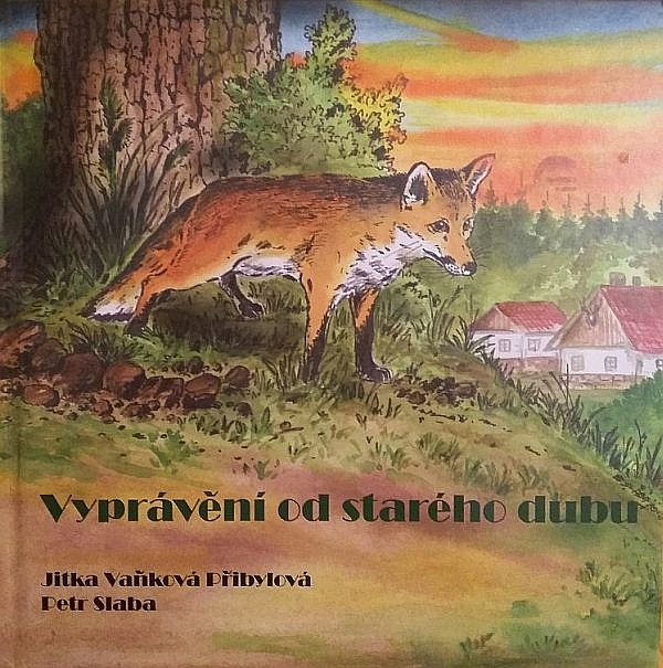 Vyprávění od starého dubu/ Jitka Vaňková Přibylová