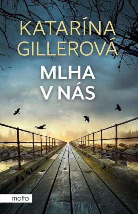 Mlha v nás Katarína Gillerová