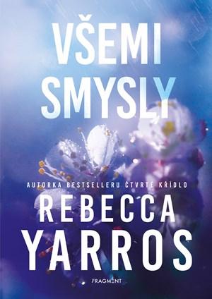 Všemi smysly Rebecca Yarros