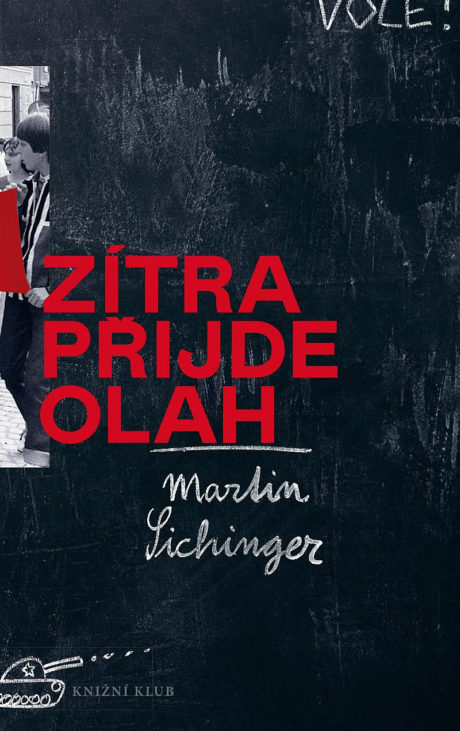 Zítra přijde Olah Martin Sichinger