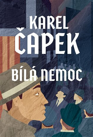 Bílá nemoc/ Karel Čapek