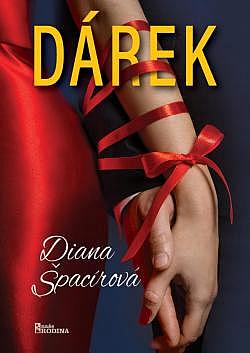 Dárek / Diana Špacírová