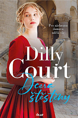 Dcera štěstěny/ Dilly Court