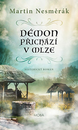 Démon přichází v mlze/ Martin Nesměrák