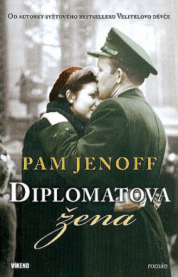 Diplomatova žena/ Pam Jenoff