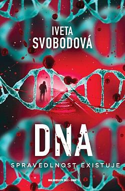 DNA - Spravedlnost existuje/ Iveta Svobodová
