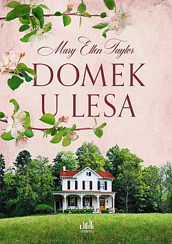Domek u lesa/ Mary Ellen Taylor