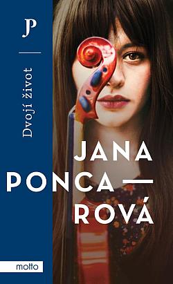 Dvojí život / Jana Poncarová