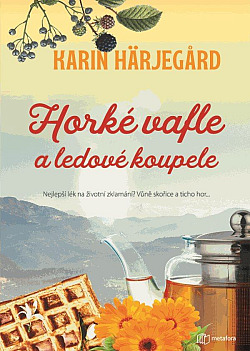 Horké vafle a ledové koupele/ Karin Härjegard