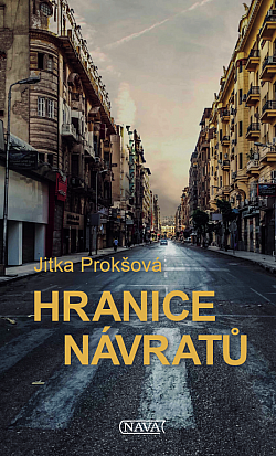 Hranice návratů/ Jitka Prokšová