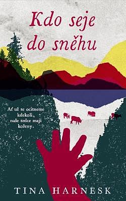 Kdo seje do sněhu/ Tina Harnesk