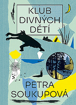 Klub divných dětí/ Petra Soukupová