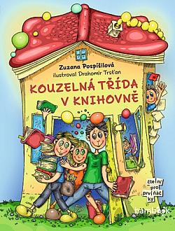Kouzelná třída v knihovně/ Zuzana Pospíšilová