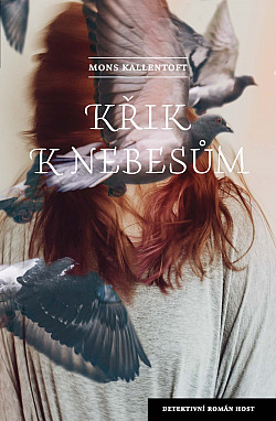 Křik k nebesům/ Mons Kallentoft