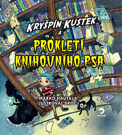 Kryšpín Kůstek a prokletí knihovního psa/ Marko Hautala