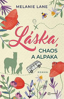 Láska, chaos a alpaka/ Melanie Lane