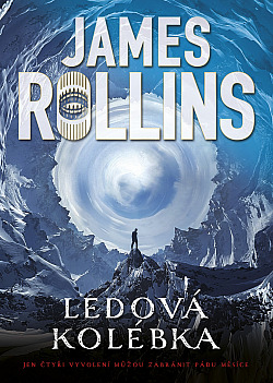 Ledová kolébka/ James Rollins