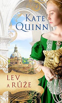 Lev a růže/ Kate Quinn