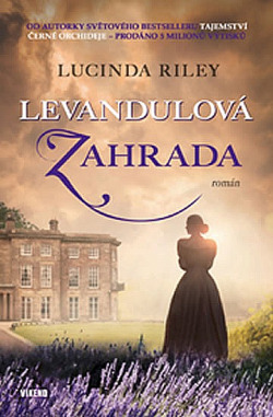 Levandulová zahrada/ Lucinda Riley