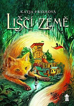 Liščí země/ Katja Frixe