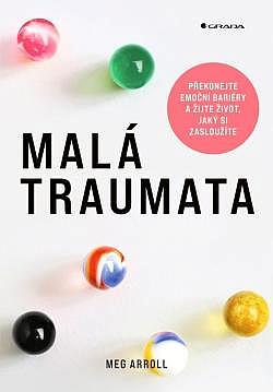 Malá traumata/ Meg Arroll