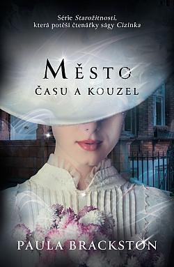 Město času a kouzel/ Paula Brackston