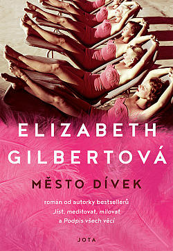 Město dívek/ Elizabeth Gilbert