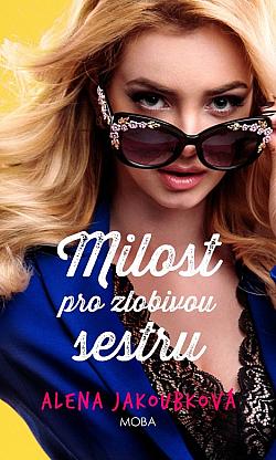 Milost pro zlobivou sestru/ Alena Jakoubková