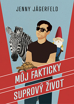 Můj fakticky suprový život/ Jenny Jägerfeld