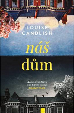 Náš dům/ Louise Candlish