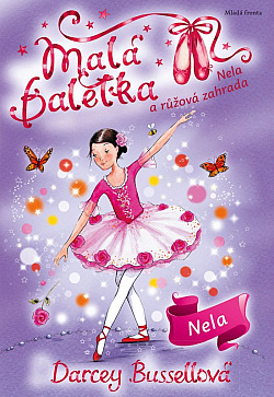 Nela a růžová zahrada/ Darcey Bussell