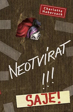 Neotvírat! Saje!/ Charlotte Habersack
